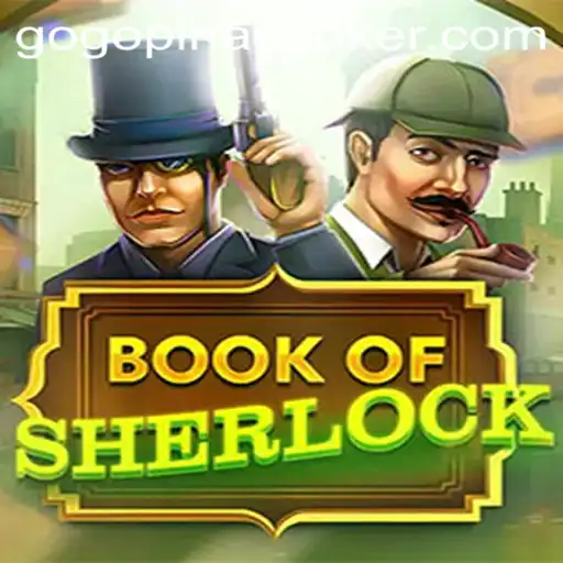 Unveiling the Mysteries of 'Book Of Sherlock' – A New Gaming Adventure with Gogopinas